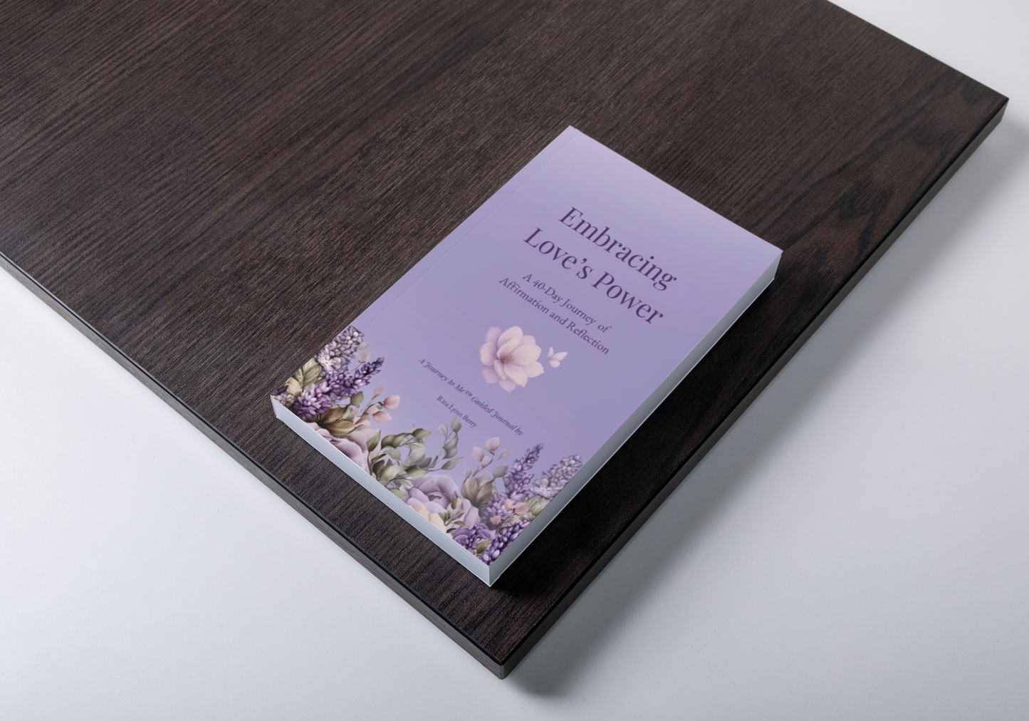 Embracing Love's Power: A 40-Day Journey to Love and Renewal