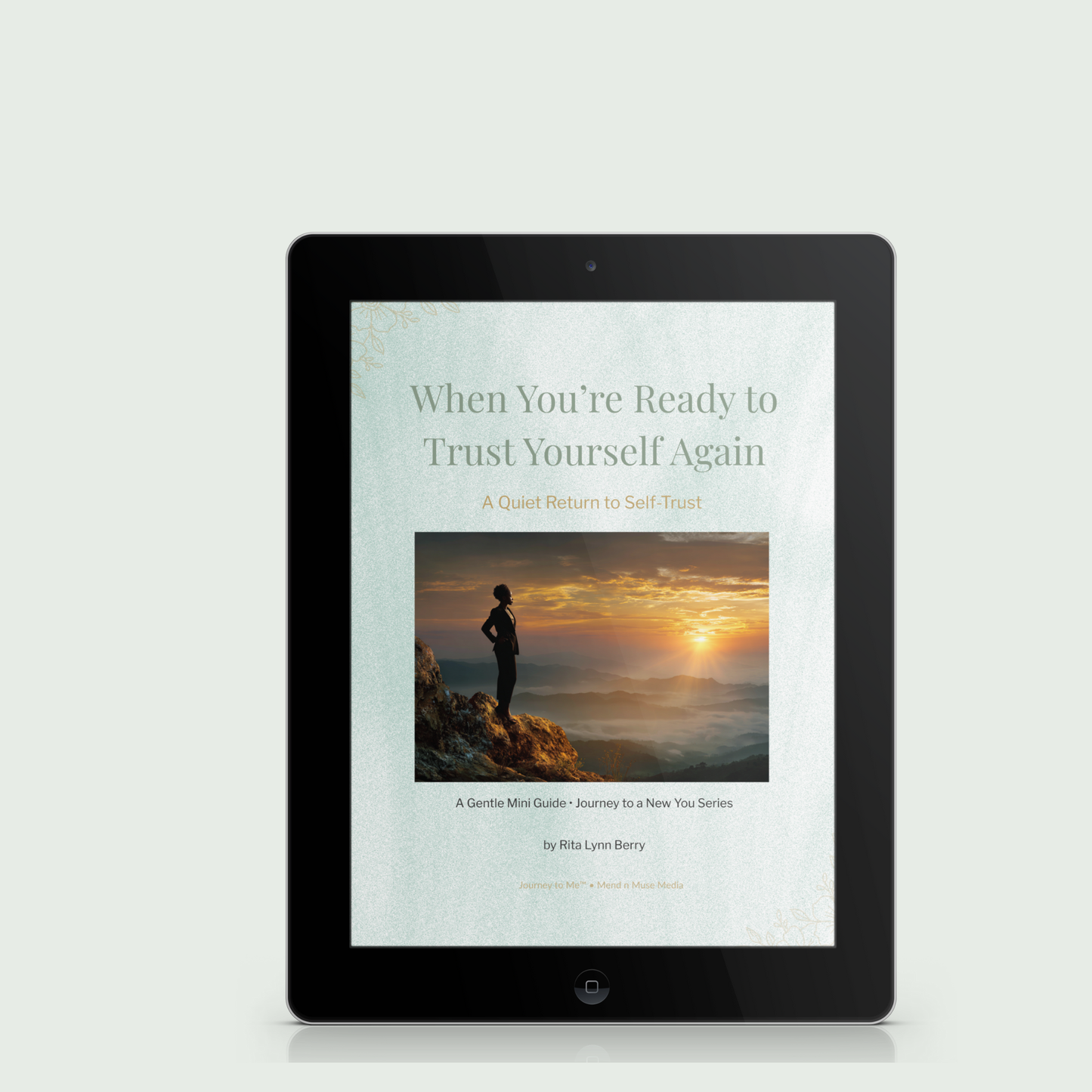 Digital cover of “When You’re Ready to Trust Yourself Again,” featuring a woman standing on a mountain overlook at sunrise, symbolizing renewed self-trust, inner strength, and gentle confidence.