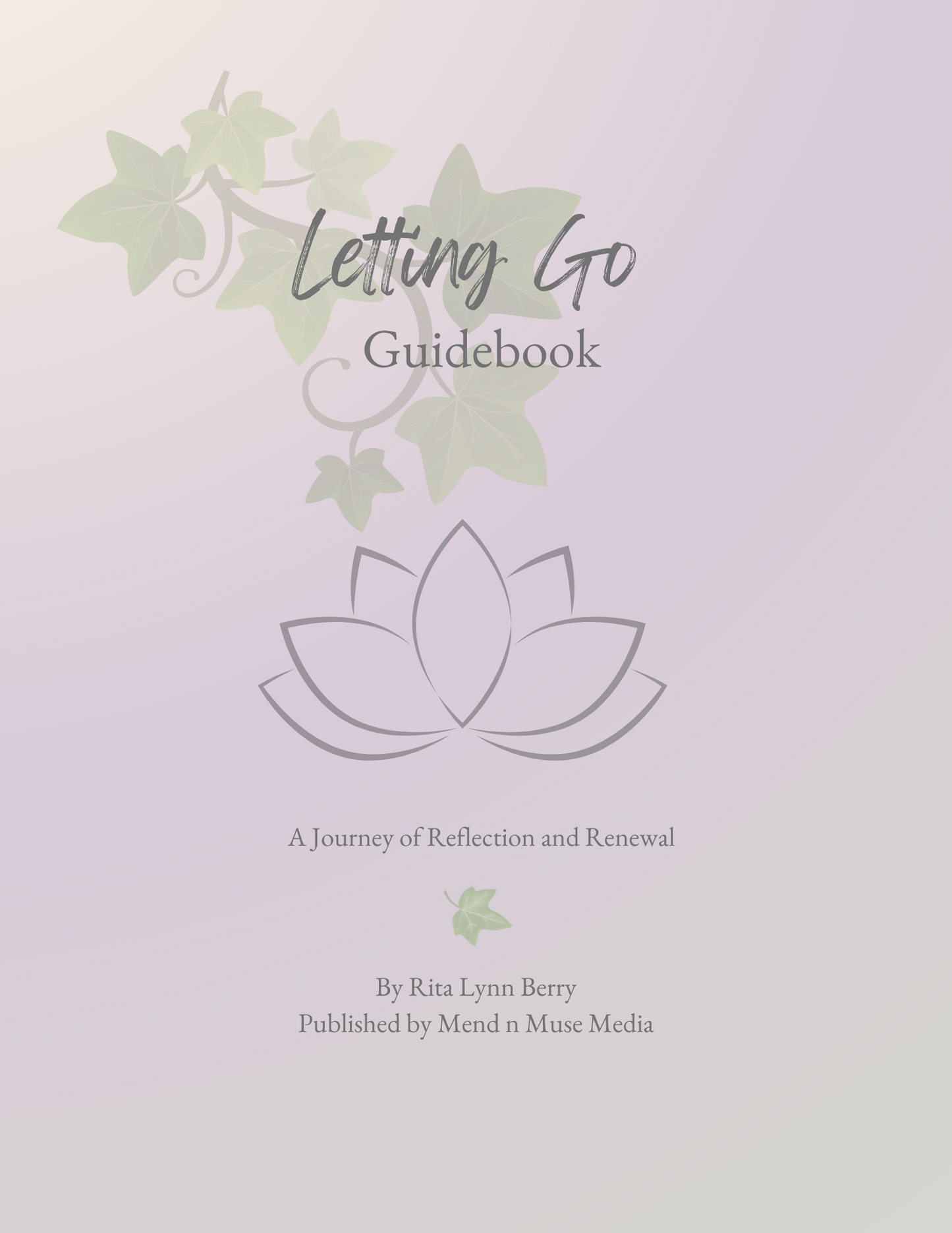 Letting Go: A Guidebook for New Beginnings and Growth