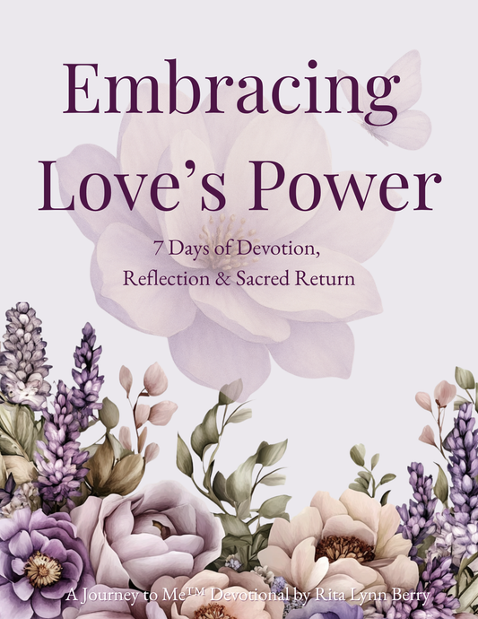Embracing Love’s Power: 7 Days of Devotion, Reflection & Sacred Return
