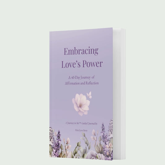 Embracing Love's Power: A 40-Day Journey to Love and Renewal