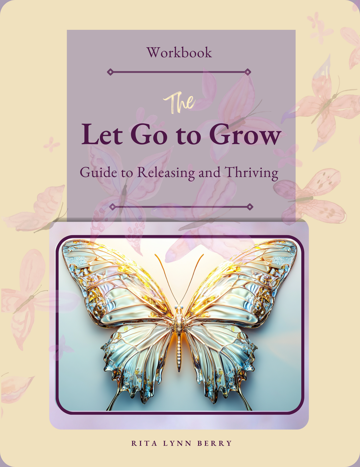 Let Go to Grow: A Guide to Releasing and Thriving Workbook - Digital Download