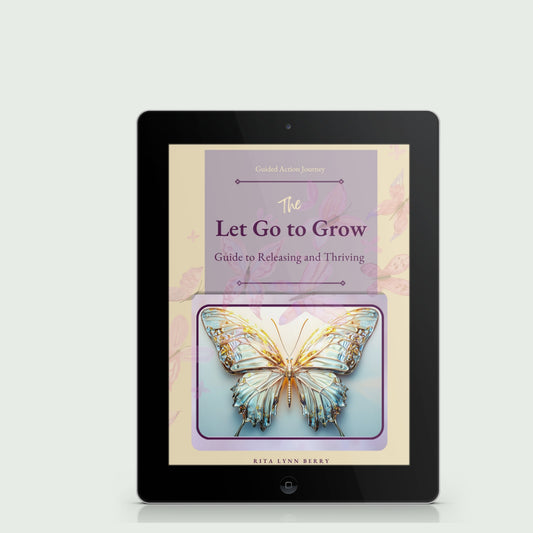 Let Go to Grow: A Guide to Releasing and Thriving Workbook - Digital Download