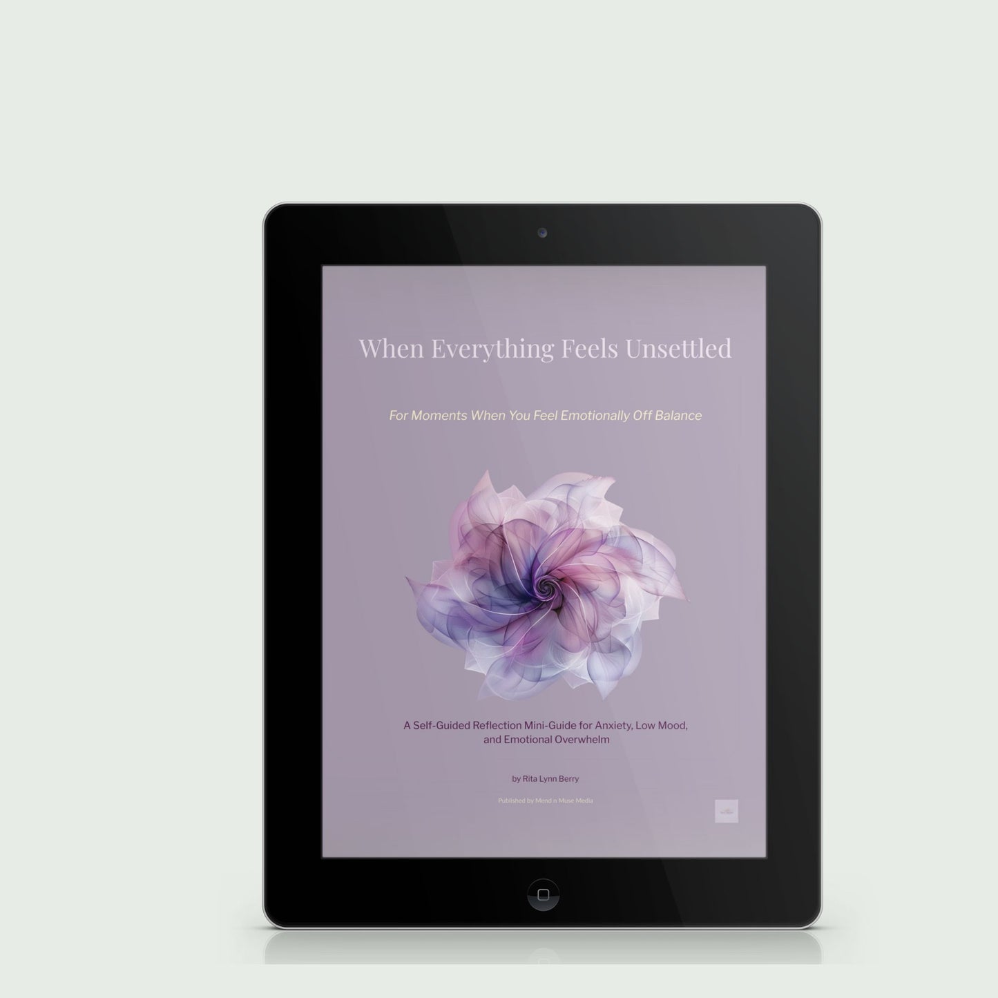 Digital tablet displaying the cover of When Everything Feels Unsettled, a self-guided reflection mini-guide for emotional grounding and clarity.